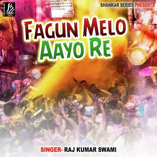 Fagun Melo Aayo Re Raj Kumar Swami MP3 Download