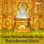 Guru Mohankheda Wale Rajendrasuri Nirale Album Download