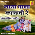 Gaya Wala Kanji Re Album Download