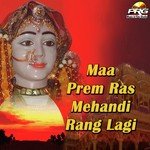 Maa Prem Ras Mehandi Rang Lagi Album Download