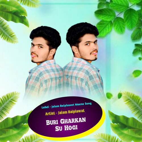 Buri Gharkan Su Hogi Jalam Baiplawat MP3 Download