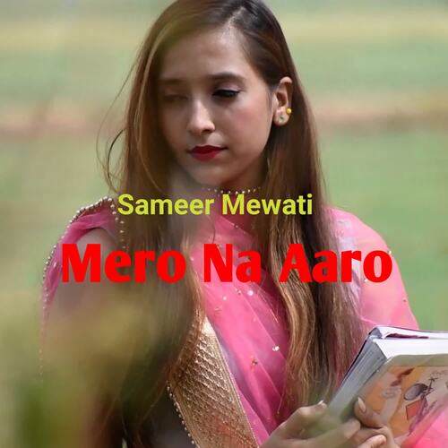 Mero Na Aaro Sameer Mewati MP3 Download