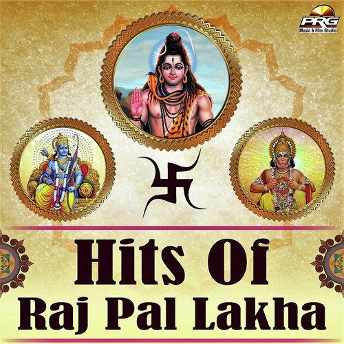 Hits Of Raj Pal Lakha Raj Pal Lakha MP3 Download