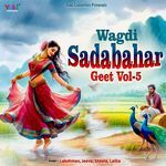 Wagdi Sadabahar Geet Vol-5 - Laxman Song Download