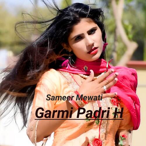 Garmi Padri H Sameer Mewati MP3 Download