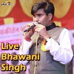 Live Bhawani Singh Album Download