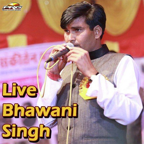 Live Bhawani Singh Bhawani Singh MP3 Download
