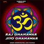 Raj Ghanawar Jiyo Ghanawar Album Download