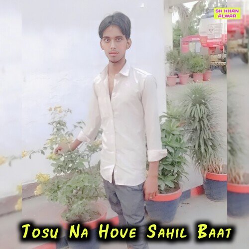 Tosu Na Hove Sahil Baat Annu Alwar MP3 Download