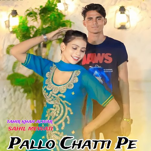 Pallo Chatti Pe Tahir Khan Alwar MP3 Download