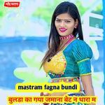 Bulada ka Gaya Zamana Bet Na Thaara M - Mastram fagna bundi Song Download