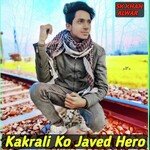 Kakrali Ko Javed Hero Album Download