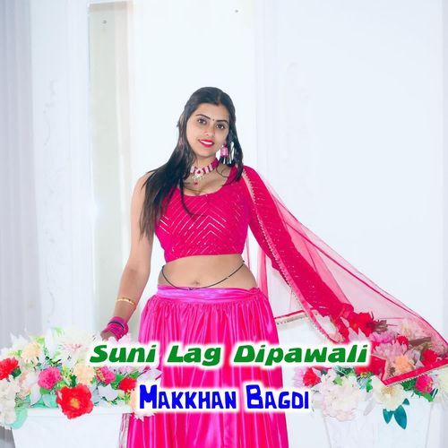 Suni Lag Dipawali Makkhan Bagdi MP3 Download
