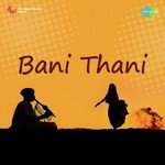 Bani Thani Album Download