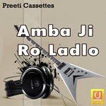 Amba Ji Ro Ladlo Album Download