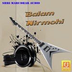 Balam Nirmohi Album Download