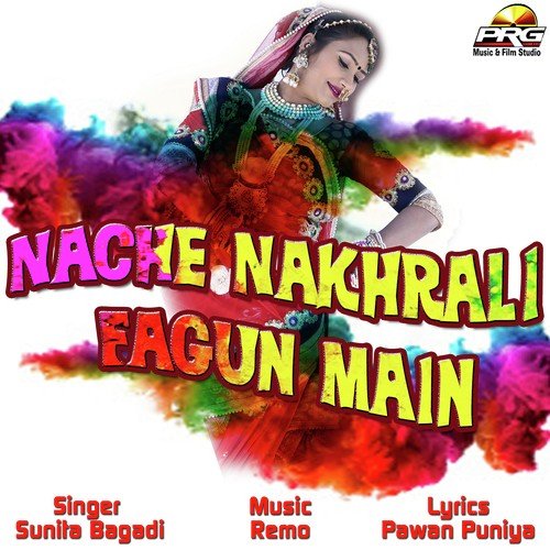 Nache Nakhrali Fagun Main Sunita Bagadi MP3 Download