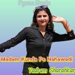 Madam Kunda Pe Nahawadi Album Download