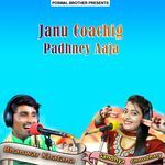 Janu Coachig Padhney Aaja Album Download