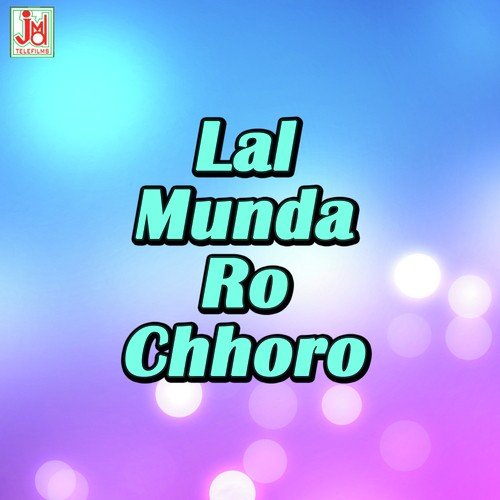 Lal Munda Ro Chhoro Mangal Singh MP3 Download