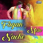 Fagan Mein Nache - Mangal Singh Song Download