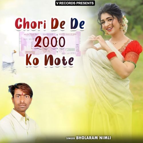 Chori De De 2000 Ko Note Bholaram Nimli MP3 Download